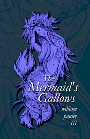 The Mermaid's Gallows