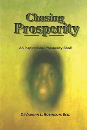 Chasing Prosperity: An Inspirational Prosperity Book