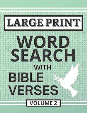 Large Print Word Search with Bible Verses, Volume 2: Word Search Activity Puzzles Filled with Grace and Truth from the Scriptures