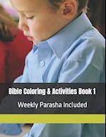 Bible Coloring & Activities Book 1: Weekly Parasha Included 