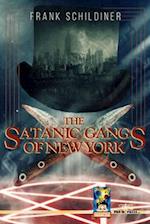 The Satanic Gangs of New York 