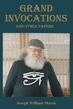 Grand Invocations and Other Papers 