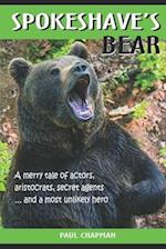 Spokeshave's Bear: A merry tale of actors, aristocrats and secret agents 