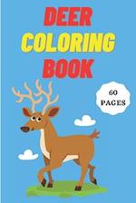 Deer Coloring Book for Kids Age 2 - 7 Years. Drawing and Coloring Book for Early Learners.: 60 Coloring Pages. Amazing Coloring BooK. 