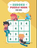 Sudoku Puzzle Book For Kids Ages 6-12: 900 Easy to Hard Sudoku Puzzles For Kids And Beginners 4x4, 6x6 and 9x9, With Solutions 