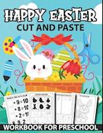 Happy Easter Cut And Paste Workbook For Preschool: Fun Scissor Skills Activity Book For Preschool Kids With Coloring And Cutting Math, Puzzles, Shadow