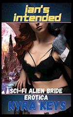 Ian's Intended: Sci-Fi Alien Bride Erotica 