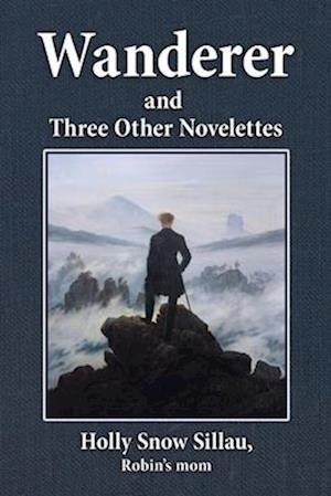 Wanderer and Three Other Novelettes