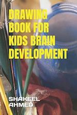 DRAWING BOOK FOR KIDS BRAIN DEVELOPMENT 