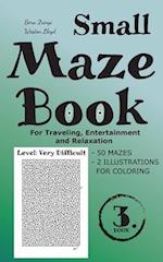 Small Maze Book 3: For Traveling, Entertainment and Relaxation 