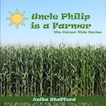 Uncle Philip is a Farmer 