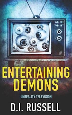 Entertaining Demons: An Extreme Horror Novel