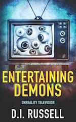 Entertaining Demons: An Extreme Horror Novel 