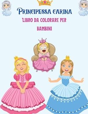 Carina principessa Libro da colorare per bambini