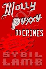 Molly & Pyxxy Be Gay and Do Crimes: Book 1 ~ Episode 1-6 