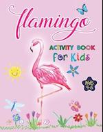 Flamingo Activity Book For Kids Ages 4-8: 35 Creative and Unique illustrations of Funny and Cute Flamingo, An Amazing Coloring Book for Boys and Girls