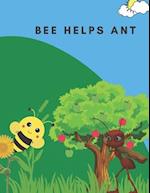 BEE HELPS ANT 