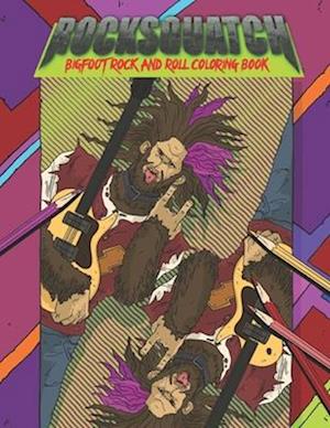 Rocksquatch-Bigfoot Rock and Roll Coloring Book