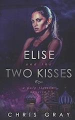Elise and the Two Kisses: A Pulp Fiction Novella 