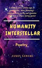 Humanity Interstellar: A sci-fi poetic saga. 