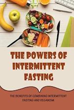 The Powers Of Intermittent Fasting