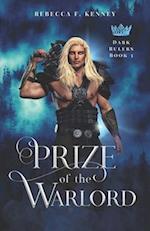Prize of the Warlord: A Dark Rulers Romance (Standalone) 
