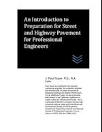 An Introduction to Preparation for Street and Highway Pavement for Professional Engineers 