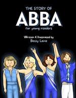 The Story of ABBA For Young Readers: 2022 Edition 