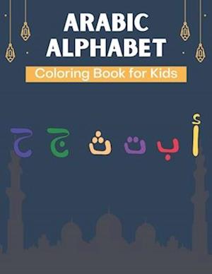 Arabic Alphabet Coloring Book for Kids: A Fun Alif Baa Taa Coloring Book for Learning Arabic Letters | Alif Baa Taa coloring book For Kids, Preschool