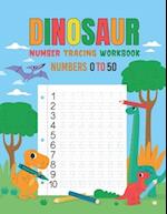 Dinosaur Number Tracing Workbook for kindergarten ages 3 to 5: Dinosaur Number Tracing Practice Workbook for numbers 0 to 50 For Kindergarten Kids Age