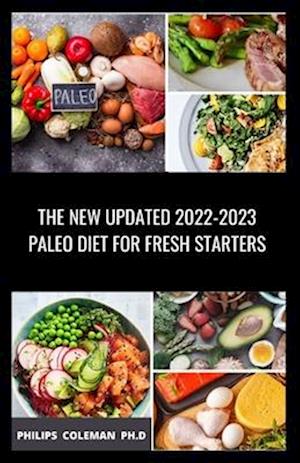THE NEW UPDATED 2022-2023 PALEO DIET FOR FRESH STARTERS