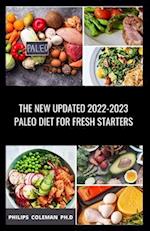 THE NEW UPDATED 2022-2023 PALEO DIET FOR FRESH STARTERS 