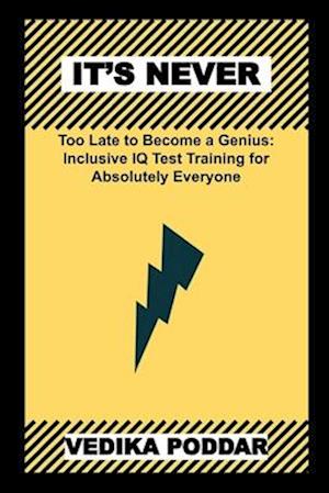 It's Never too Late to Become a Genius: Inclusive IQ Test Training for Absolutely Everyone