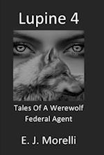 Lupine 4: Tales Of A Werewolf Federal Agent 