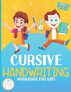 Cursive Handwriting Workbook For Kids Ages 5-8