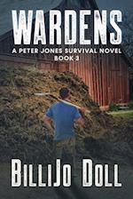 Wardens: a Peter Jones survival novel: Book 3 