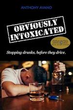 Obviously Intoxicated: Stopping drunks, before they drive. 