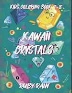 Kawaii Crystals Kids Coloring Book 4-8: Coloring Book For Children With Crystal Patterns, Jewelry, Diamonds, Minerals, and Gemstones 