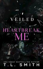 Veiled: Heartbreak Me 