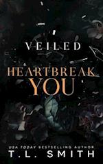 Veiled: Heartbreak You 