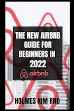 The New Airbnb Guide For Beginners In 2022 