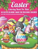 Easter coloring book For Kids 50 Easter Coloring Image For Preschool Children Bunny, rabbit, Easter eggs Fun easter Bunny Coloring Books For Kids 