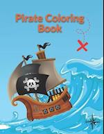 Pirate Coloring Book: Cute Pirates, Parrots, Ships and Treasure For Kids All Ages 