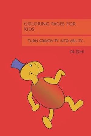 Coloring pages for Kids: Turn creativity into ability ..