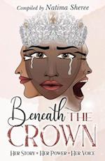 Beneath the Crown: Her Story. Her Power. Her Voice. 