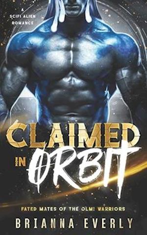 Claimed in Orbit: A SciFi Alien Romance