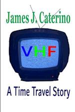 VHF: A Time Travel Story 