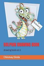 DOLPHIN DRAWING BOOK: drawing book 