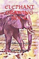 ELEPHANT DRAWING BOOK: Drawing book 