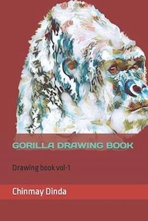 GORILLA DRAWING BOOK: Drawing book vol-1